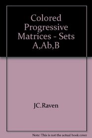 Coloured Progressive Matrices Sets A,ab,b JC Raven