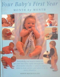 Your Baby's First Year: Month by Month