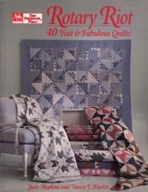Rotary Riot: 40 Fast and Fabulous Quilts