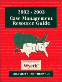 Case Management Resource Guide, 2002-03 Edition: A Directory of Homecare, Rehabilitation, Mental Health, and Long Term Care Services,