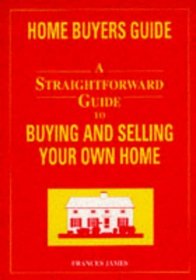 A Straightforward Guide to Buying and Selling Your Own Home