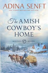 The Amish Cowboy's Home (Amish Cowboys of Montana)