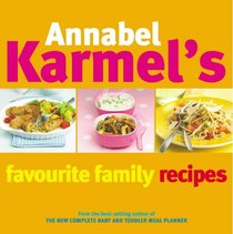 Annabel Karmel's Favourite Family Recipes