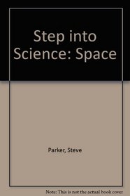 Step into Science: Space (Step into Science)