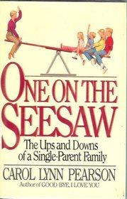 One on the Seesaw : The Ups and Downs of a Single-Parent Family
