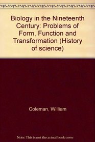 Biology in the Nineteenth Century: Problems of Form, Function and Transformation (History of science)