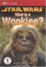 What Is a Wookiee? (Dk Readers, Level 1)