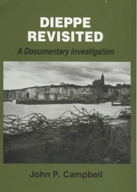 Dieppe Revisited: A Documentary Investigation (Studies in Intelligence)