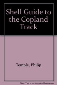 Shell Guide to the Copland Track