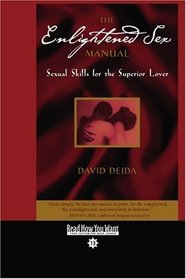 The Enlightened Sex Manual (EasyRead Comfort Edition): Sexual Skills for the Superior Lover