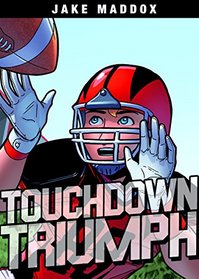 Touchdown Triumph (Jake Maddox Sports Stories)