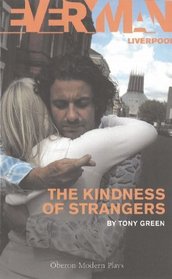 The Kindness of Strangers (Oberon Modern Plays)