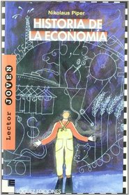 Historia De La Economia/the History of Economy (Lector Joven) (Spanish Edition)