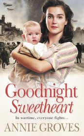 Goodnight Sweetheart (World War II, Bk 1)