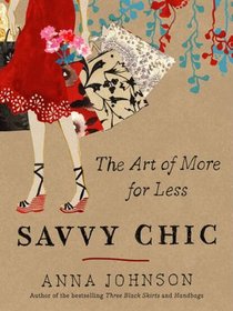 Savvy Chic: The Art of More for Less