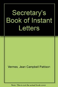 Secretary's Book of Instant Letters