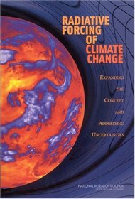 Radiative Forcing of Climate Change: Expanding the Concept and Addressing Uncertainties