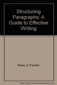 Structuring Paragraphs: A Guide to Effective Writing