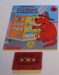 Clifford the Firehouse Dog ; Book & Audio Cassette