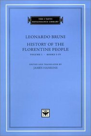 History of the Florentine People (I Tatti Renaissance Library)