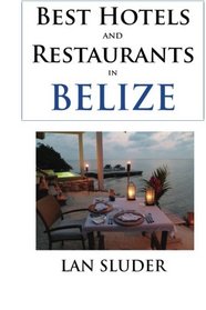 Best Hotels and Restaurants in Belize