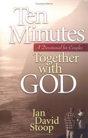 Ten Minutes Together With God: A Devotional for Couples