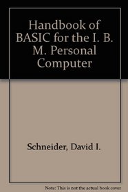 Handbook of BASIC for the IBM personal computer