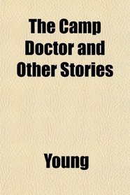 The Camp Doctor and Other Stories