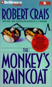 The Monkey's Raincoat (Elvis Cole and Joe Pike, Bk 1) (Audio Cassette) (Abridged)
