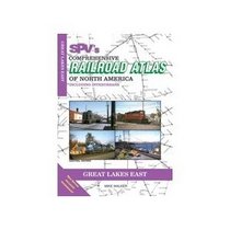 SPV's comprehensive railroad atlas of North America: Great Lakes East