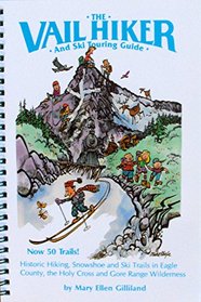The Vail Hiker and Ski Touring Guide