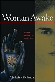 Woman Awake : Women Practicing Buddhism