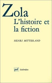 Zola, l'histoire et la fiction (Ecrivains) (French Edition)