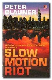 Slow Motion Riot