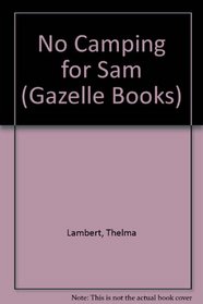 No Camping for Sam (Gazelle Books)