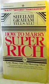 HOW TO MARRY SUPER RICH