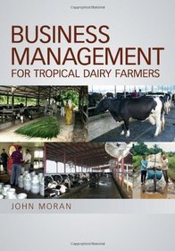 Business Management for Tropical Dairy Farmers (Landlinks Press)