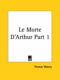 Le Morte D'Arthur, Part 1