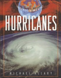 Hurricanes (Facts on File Dangerous Weather Series)