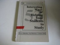 53 Interesting Ways of Helping Your Students to Study (Interesting Ways to Teach)