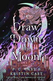 Draw Down the Moon (Moonstruck, Bk 1)