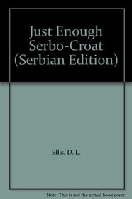 Just Enough Serbo-croat