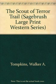 The Scout of Terror Trail (Sagebrush Large Print Western Series)