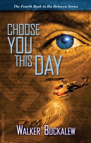 Choose You This Day (The Rebecca Series, 4)