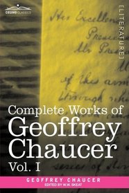 Complete Works of Geoffrey Chaucer, Vol. I: Romaunt of the Rose, Minor Poems (in seven volumes)