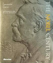 The Nobel Century: A Chronicle of Genius