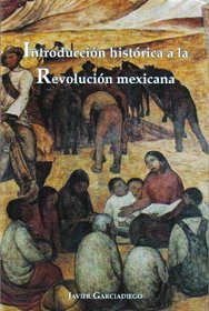 Introduccion Historica a La Revolucion Mexicana