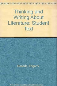 Thinking and Writing About Literature: Student Text