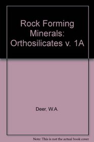 Rock-Forming Minerals, Volume 1A: Orthosilicates. Second Edition.