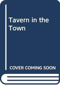 Tavern In The Town